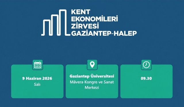 'AA Kent Ekonomileri Zirvesi' Gaziantep'te Türkiye-Suriye iş dünyasını bir araya getirecek