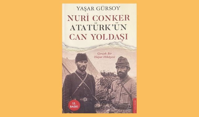 Nuri Conker Atatürk’ün Can Yoldaşı