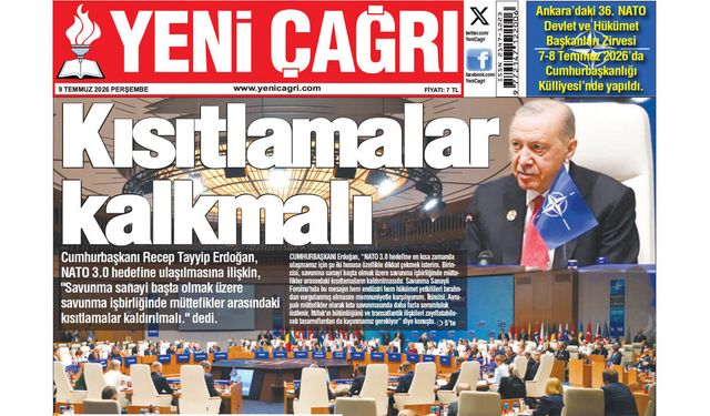 Yeni Çağrı Gazetesi'nin 9 Temmuz 2026 Perşembe Tarihli Gazete Sayfaları