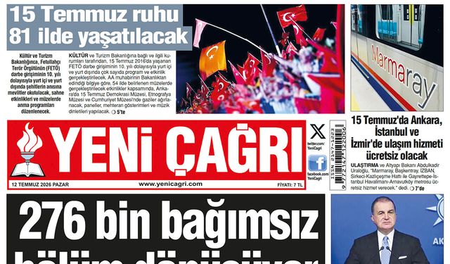 Yeni Çağrı Gazetesi'nin 12 Temmuz 2026 Pazar Tarihli Gazete Sayfaları