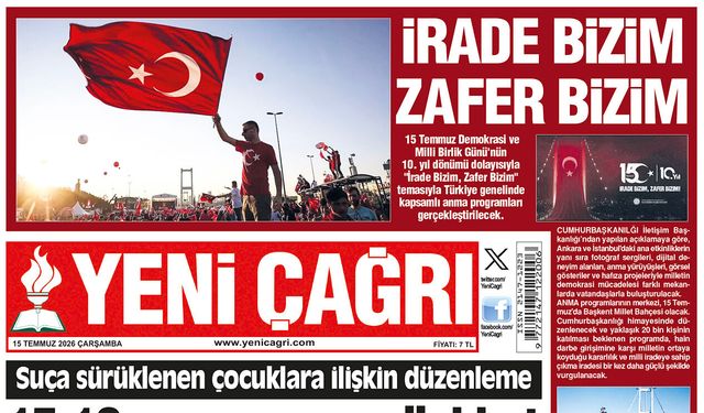 Yeni Çağrı Gazetesi'nin 15 Temmuz 2026 Çarşamba Tarihli Gazete Sayfaları