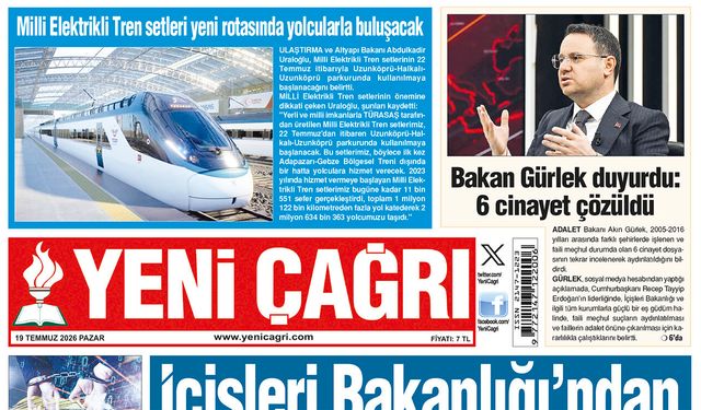 Yeni Çağrı Gazetesi'nin 19 Temmuz 2026 Pazar Tarihli Gazete Sayfaları