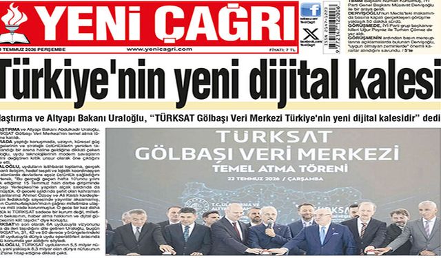Yeni Çağrı Gazetesi'nin 23 Temmuz 2026 Perşembe Tarihli Gazete Sayfaları