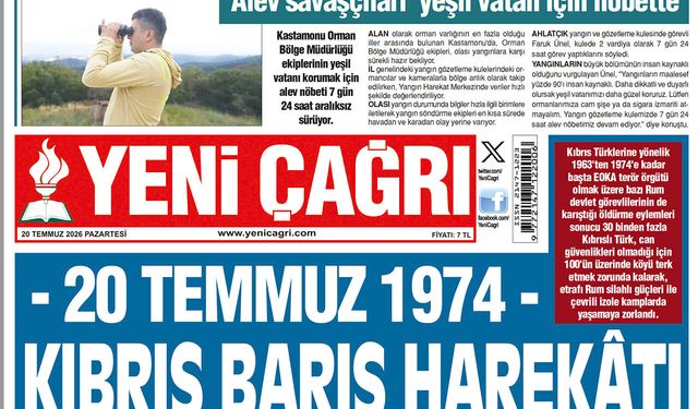 Yeni Çağrı Gazetesi'nin 20 Temmuz 2026 Pazartesi Tarihli Gazete Sayfaları