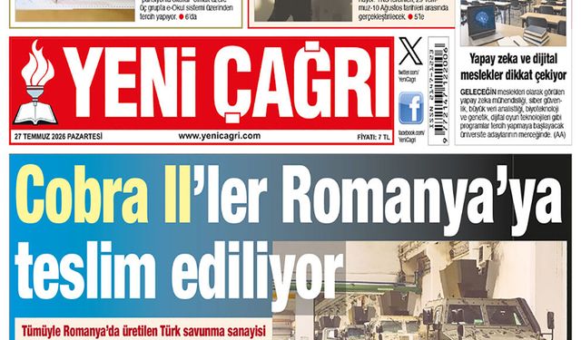 Yeni Çağrı Gazetesi'nin 27 Temmuz 2026 Pazartesi Tarihli Gazete Sayfaları