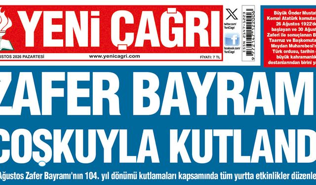 Yeni Çağrı Gazetesi'nin 31 Ağustos 2026 Pazartesi Tarihli Gazete Sayfaları
