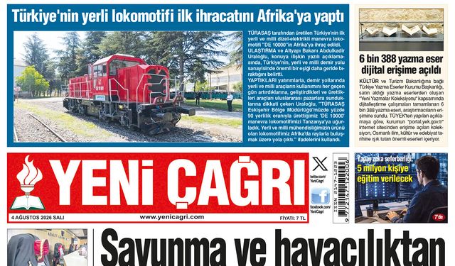 Yeni Çağrı Gazetesi'nin 4 Ağustos 2026 Salı Tarihli Gazete Sayfaları