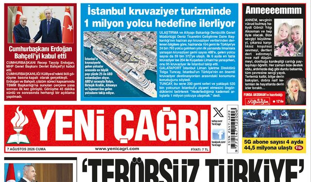 Yeni Çağrı Gazetesi'nin 7 Ağustos 2026 Cuma Tarihli Gazete Sayfaları