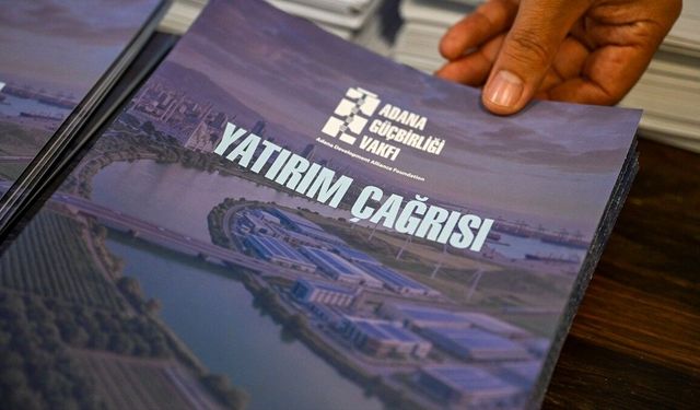 Türkiye'nin sanayi devlerine Adana'dan yatırım daveti yapılacak