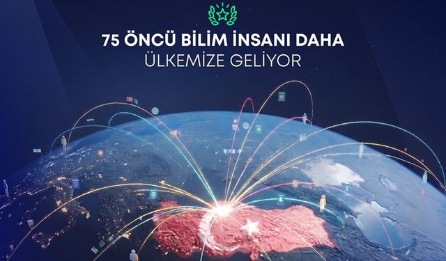 Uluslararası lider ve genç araştırmacılar TÜBİTAK'ın programlarıyla yurda dönüyor