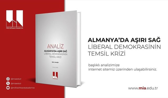 Milli İstihbarat Akademisinin 'Almanya'da Aşırı Sağ ve Liberal Demokrasinin Temsil Krizi' başlıklı analizi yayımlandı