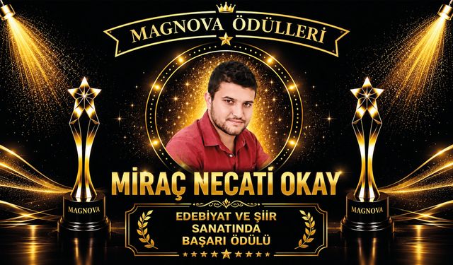 Miraç Necati Okay’a “Edebiyat ve Şiir Sanatında Başarı Ödülü”