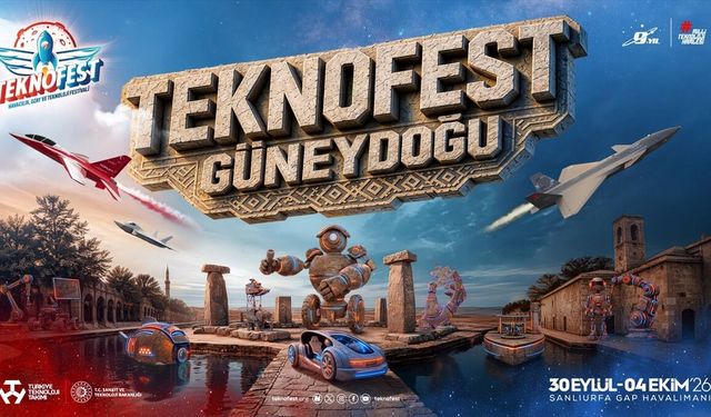 TEKNOFEST coşkusu Şanlıurfa'ya taşınıyor