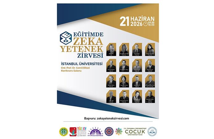 EĞİTİM VE BİLİM DÜNYASI BU ZİRVEDE BULUŞUYOR: "EĞİTİMDE ZEKÂ YETENEK ZİRVESİ / Z ZİRVE " İSTANBUL ÜNİVERSİTESİ’NDE BAŞLI