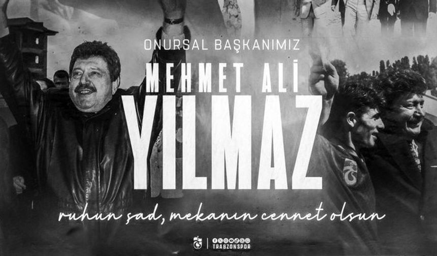Trabzonspor Kulübü Doğan, Mehmet Ali Yılmaz için başsağlığı mesajı yayımladı