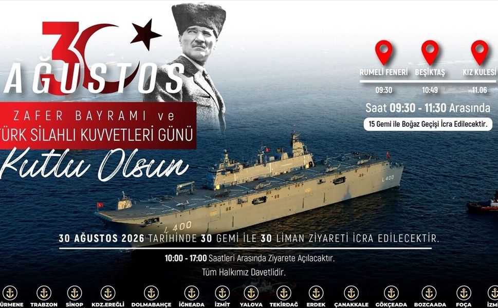 Deniz Kuvvetleri, 30 Ağustos'ta 'İstanbul Boğaz Geçişi' ve 30 gemiyle 30 liman ziyareti yapacak