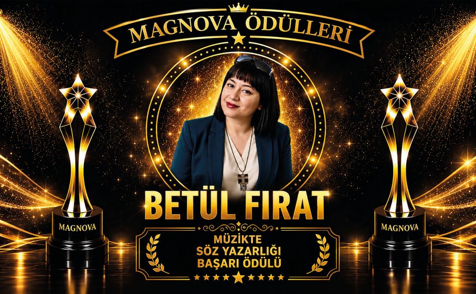Betül Fırat’a Magnova’dan “Müzikte Söz Yazarlığı Başarı Ödülü”