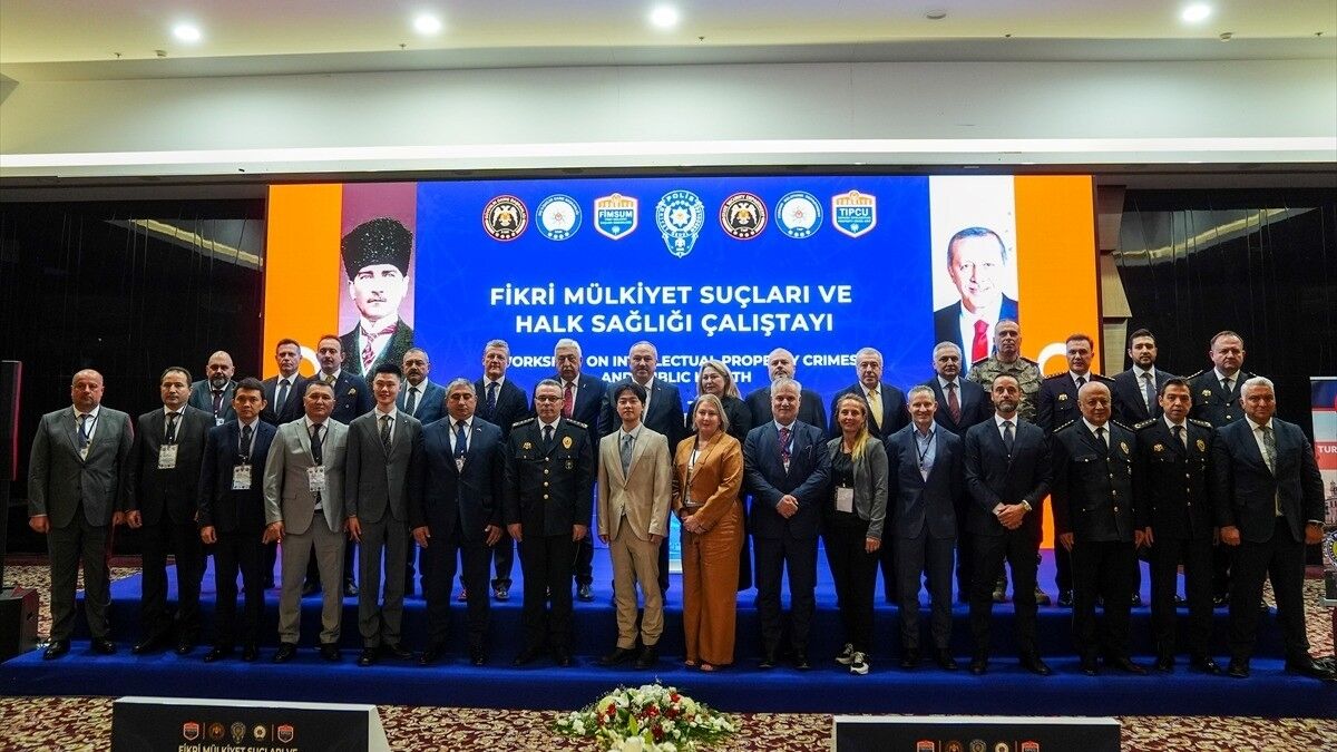 Başkentte 'Fikri Mülkiyet Suçları ve Halk Sağlığı Çalıştayı' başladı