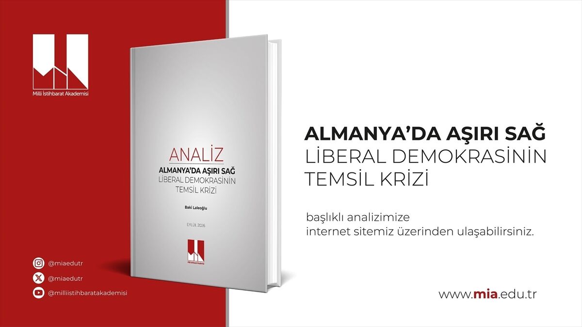 Milli İstihbarat Akademisinin 'Almanya'da Aşırı Sağ ve Liberal Demokrasinin Temsil Krizi' başlıklı analizi yayımlandı